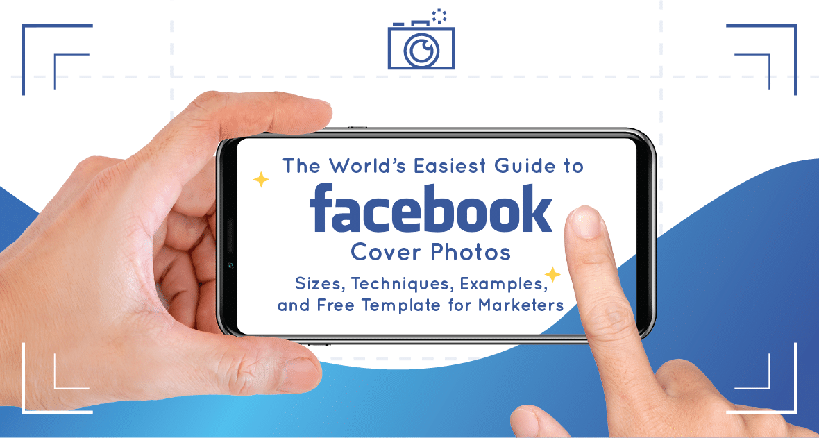 The World’s Easiest Guide To Facebook Cover Sizes For Images And Videos