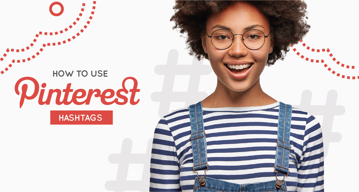 Marketer’s Guide to Pinterest Hashtags in 2019