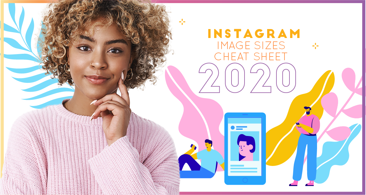 Instagram Image Sizes Cheat Sheet 2020