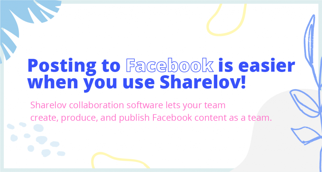 Posting to Facebook is easier when you use Sharelov! Sharelov collaboration software lets your team create, produce, and publish Facebook content as a team. 