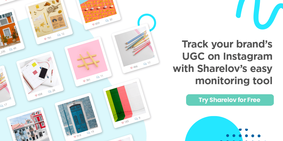 Track your brand’s UGC on Instagram with Sharelov’s easy monitoring tool