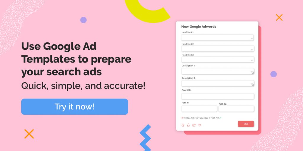 Use Google Ad Templates to prepare your search ads
