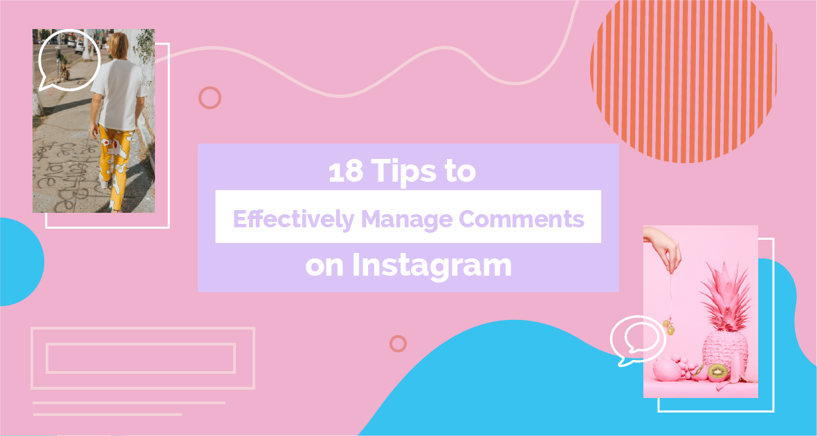 How To Manage Instagram Comments To Increase Followers And Engagement