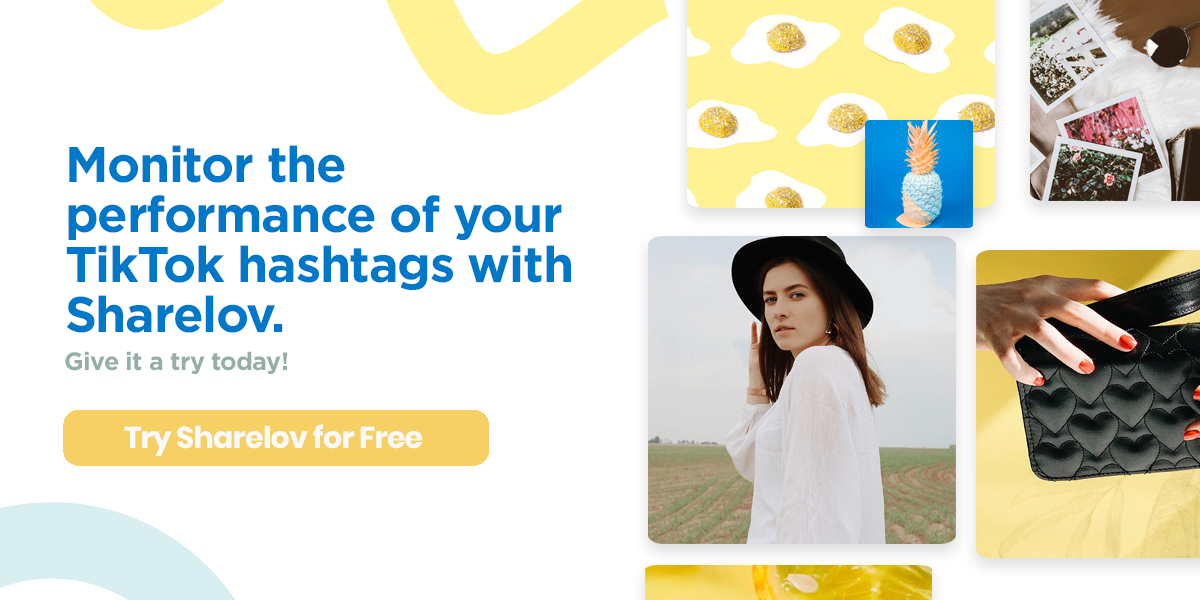 Monitor the Performance of your TikTok hashtags with Sharelov