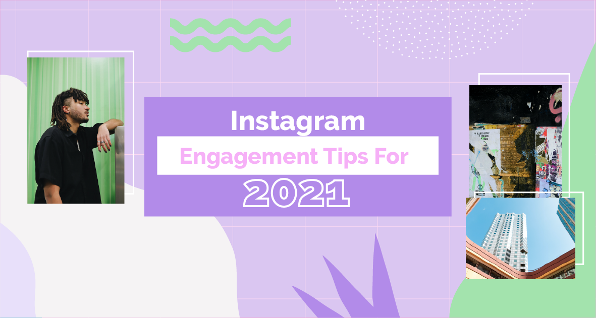 Instagram Engagement Tips For 2021