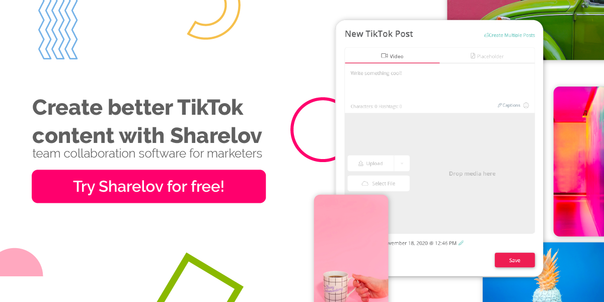 Create better TikTok content with Sharelov team collaboration software for marketers