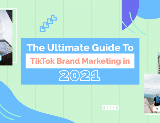 What Is Tiktok? The Ultimate Guide To TikTok Brand Marketing in 2021
