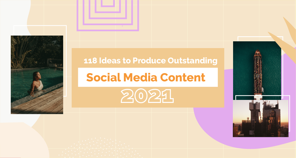 118 Ideas for Outstanding Social Media Content