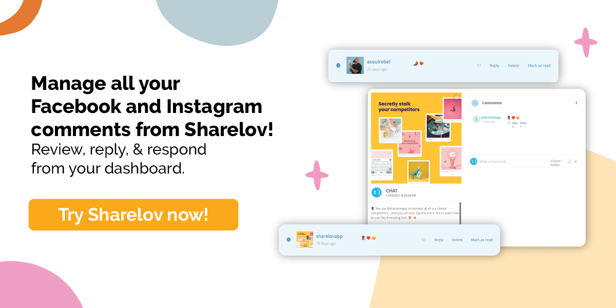 Manage all your Facebook and Instragram comments from Sharelov! Review, reply, & respond from your dashboard.