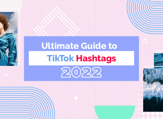 Guide to TikTok Hashtags 2022