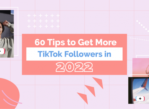 Tips to Get More TikTok Followers in 2022