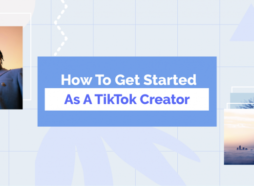 How To Get Started As A TikTok Creator