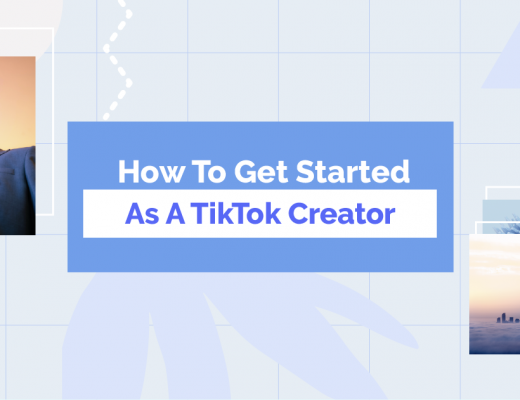How To Get Started As A TikTok Creator