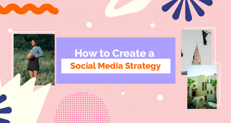 How to Create A Social Media Strategy That Gets Results – Sharelov Blog