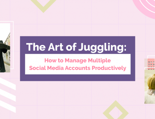 The Art of Juggling: How to Manage Multiple Social Media Accounts Productively