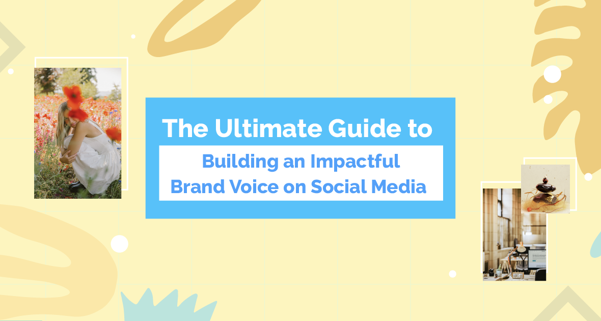 The Ultimate Guide to Building an Impactful Brand Voice on Social Media
